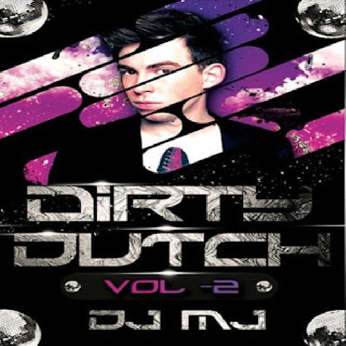Dj Mj Production - Dirty Dutch Vol. 2